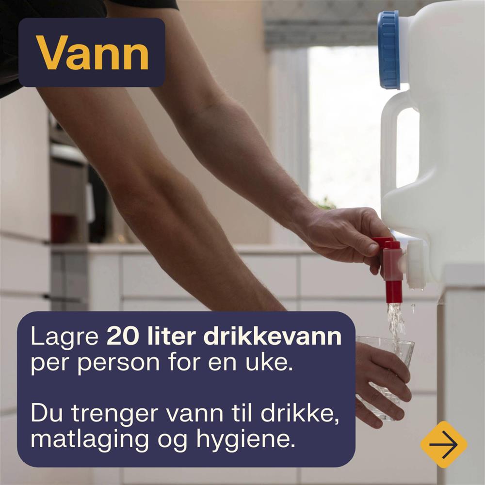 Egenberedskapsuka 2024 - Vann: Lagre 20 liter drikkevann per person for en uke. Du trenger vann til drikke, matlaging og hygiene - Klikk for stort bilde