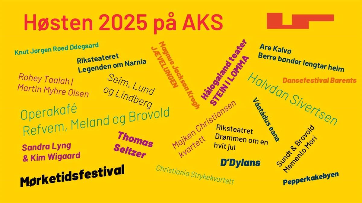 Plakat: "Høsten 2025 på AKS" med navnene på mange forestillinger på kryss og tvers - Klikk for stort bilde